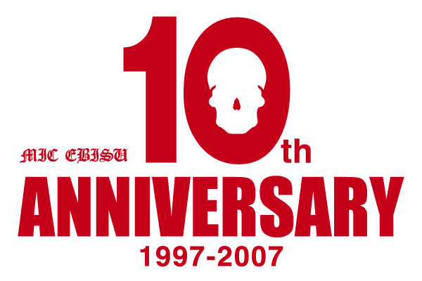 MIC EBISU 10th Anniversary